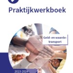 Praktijkwerkboek Beveiliger: Geld- en waardetransport